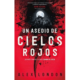 Un Asedio De Cielos Rojos (Ligados Al Cielo 2)