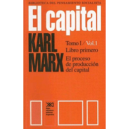 El Capital. Tomo 1 Vol 1