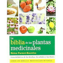 La Biblia De Las Plantas Medicinales Y Curativas