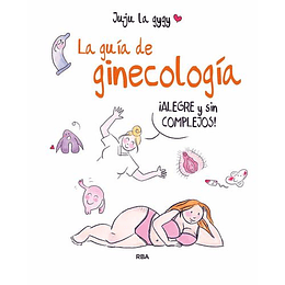 Guia De Ginecologia, La