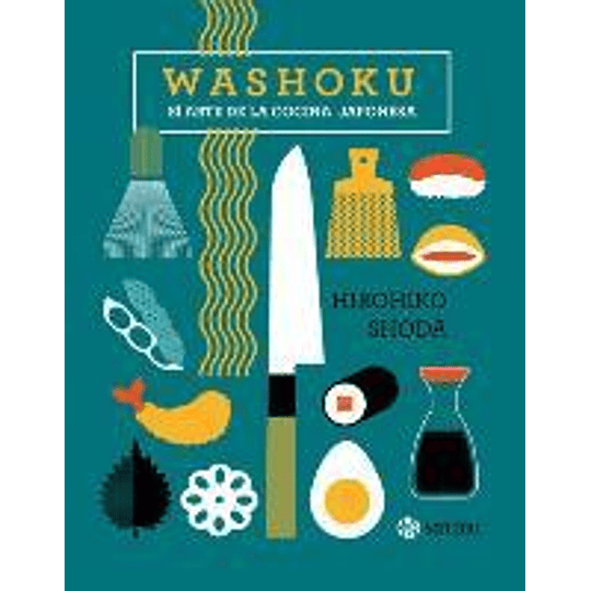 Washoku. El Arte De La Cocina Japonesa