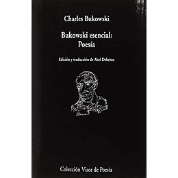 Bukowski Esencial: Poesia