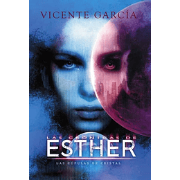 Cronicas De Esther, Las. Cupulas De Cristal