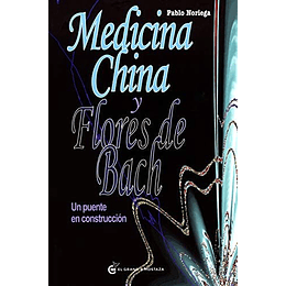 Medicina China Y Flores De Bach - Pablo Noriega