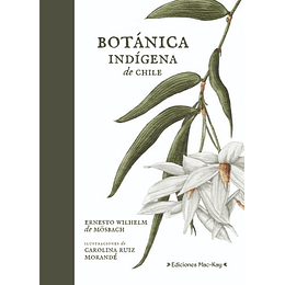 Botanica Indigena De Chile