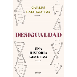 Desigualdad: Una Historia Genetica