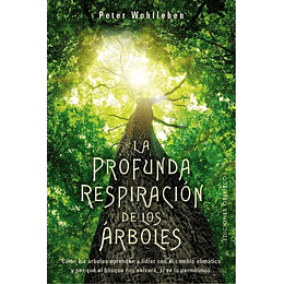 La Profunda Respiracion De Los Arboles 