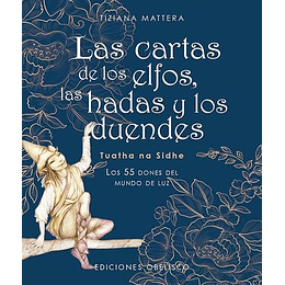 Las Cartas De Los Elfos, Las Hadas Y Los Duendes. Los 55 Dones Del Mundo De Luz