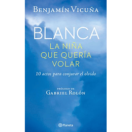 Blanca, La Niña Que Queria Volar