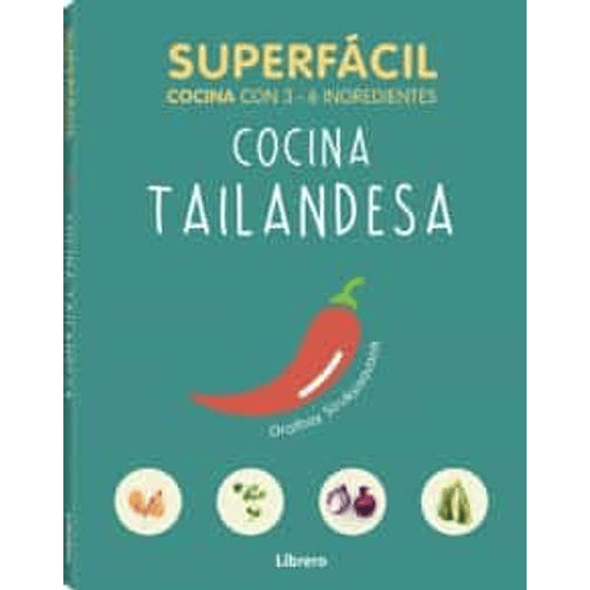 Superfacil Cocina Tailandesa: 3 A 6 Ingredientes 