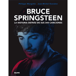 Bruce Springsteen. La Historia Detras De Sus 344 Canciones