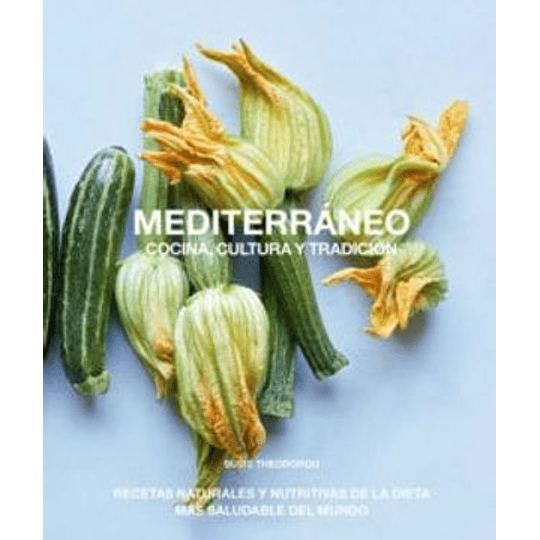 Mediterraneo Cocina, Cultura Y Tradicion