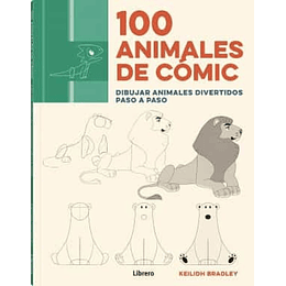 100 Animales De Comic: Dibujos Realistas