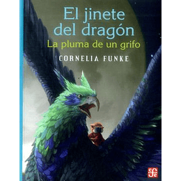 Jinete Del Dragon, El. La Pluma De Un Grifo