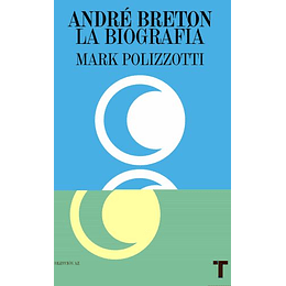 Andre Breton La Biografia