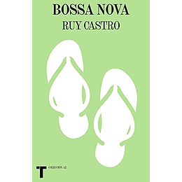 Bossa Nova: La Historia Y Las Historias