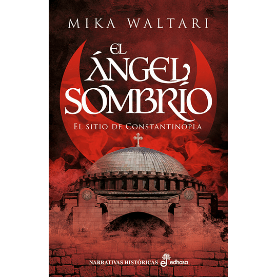 Angel Sombrio El Sitio De Constantinopla, El