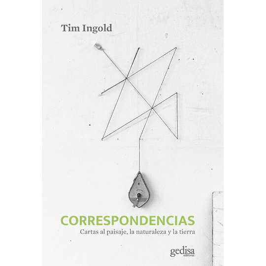 Correspondencias: Cartas Al Paisaje, La Naturaleza Y La Tierra