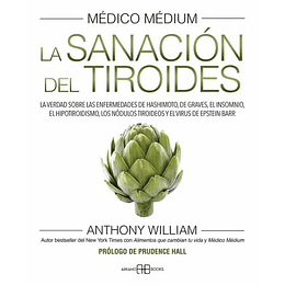 Medico Medium: La Sanacion Del Tiroides