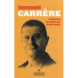 Emmanuel Carrere, El Adversario, Una Novela Rusa, De Vidas Ajenas