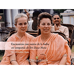 Encuentros Con Santos De La India: En Compañia De Sri Daya Mata