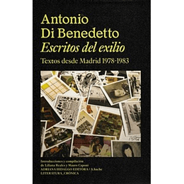 Escritos Del Exilio - Textos Desde Madrid 1978-1983
