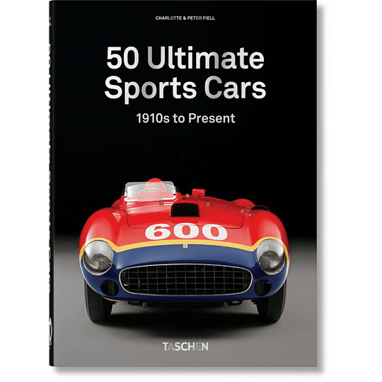 50 Ultimate Sports Cars. 40th Ed. (Edición En Inglés)