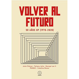 Volver Al Futuro. 50 Años Up (1970-2020)