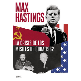 La Crisis De Los Misiles De Cuba 1962