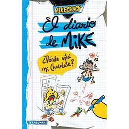 El Diario De Mike. ¿Dónde Esta Mi Chocolate?