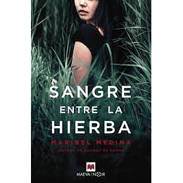 Trilogia De La Sangre 3. Sangre Entre La Hierba