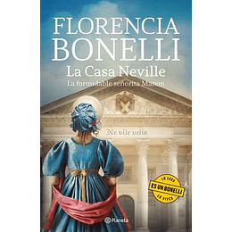 Casa Neville, La La Formidable Señorita Manon