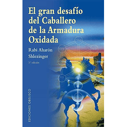 El Gran Desafio Del Caballero De La Armadura Oxidada