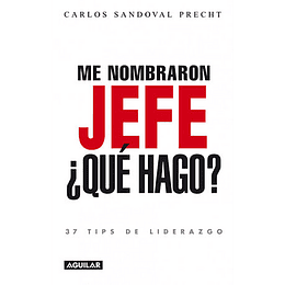 Me Nombraron Jefe ¿Que Hago?