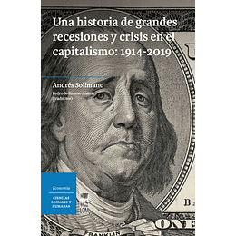 Una Historia De Grandes Recesiones Y Crisis En El Capitalismo: 1914-2019
