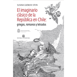 El Imaginario Clasico De La Republica En Chile