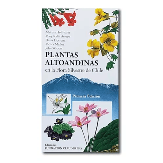 Plantas Altoandinas En La Flora Silvestre De Chile