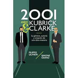 2001 Entre Kubrick Y Clarke