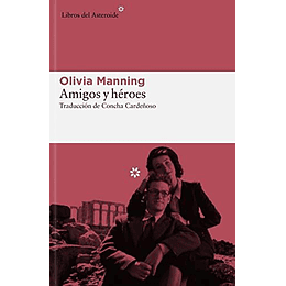 Amigos Y Heroes (Trilogia De Los Balcanes 3)