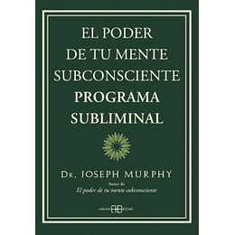 Poder De Tu Mente Subconsciente, El