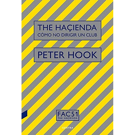 The Hacienda: Como No Dirigir Un Club