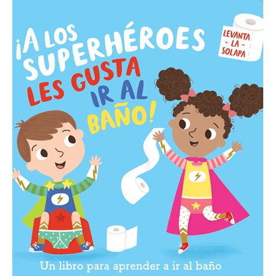 A Los Superheroes Les Gusta Ir Al Baño (Bb)