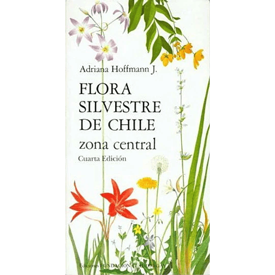 Flora Silvestre De Chile Zona Araucana