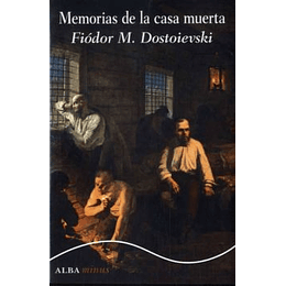Memorias De La Casa Muerta