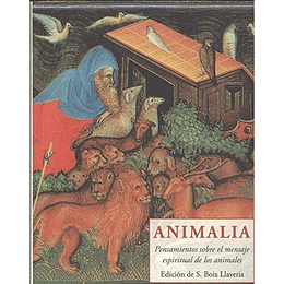 Animalia. Pensamientos Sobre El Mensaje Espiritual De Los Animales