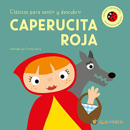 Clasicos Para Sentir Y Descubrir - La Caperucita Roja