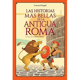 Las Historias Mas Bellas De La Antigua Roma