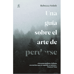 Una Guia Sobre El Arte De Perderse