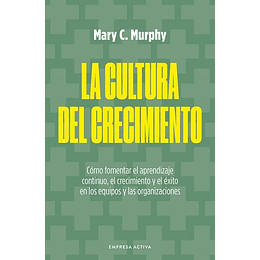 La Cultura Del Crecimiento