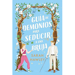 Guia De Demonios Para Seducir A Una Bruja  